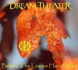 Dream Theater : Before the Leaves Have Fallen